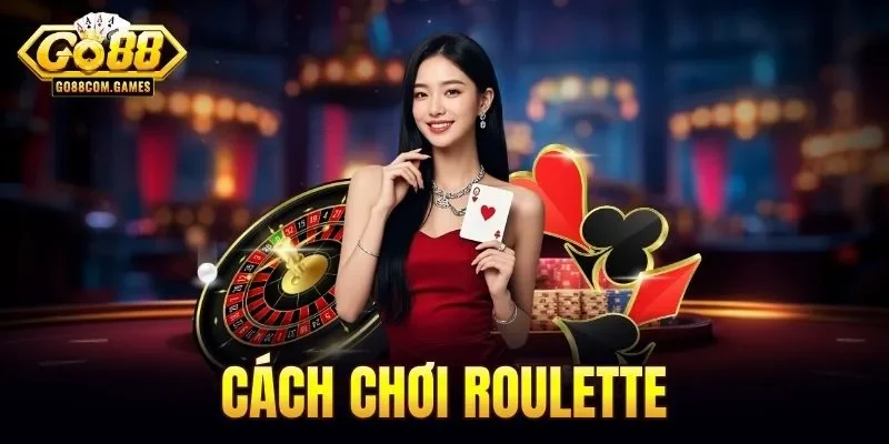 cách chơi Roulette
