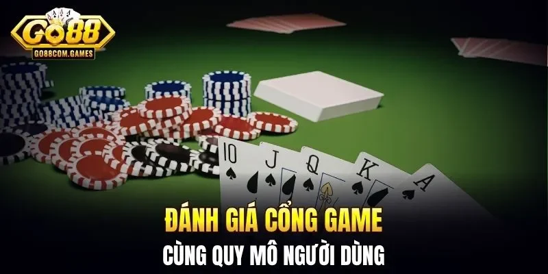 Đánh giá cổng game cùng quy mô người dùng